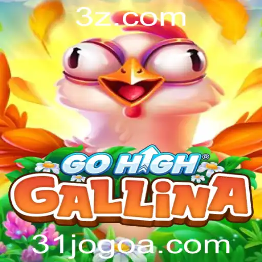 Descubra o Excitante Mundo do GoHighGallina: O Jogo de Apostas Revolucionário